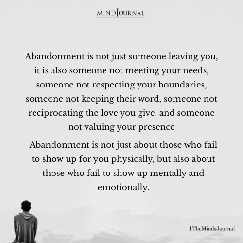 Abandonment Is Not Just Someone Leaving You - Toxic Relationship Quotes