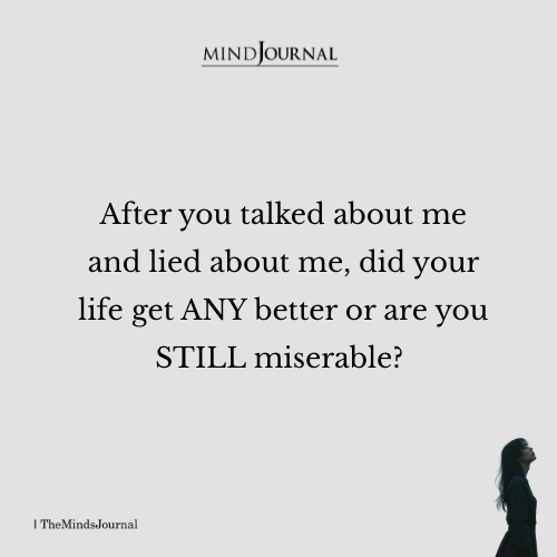 After You Talked About Me And Lied About Me - Relationship Quotes