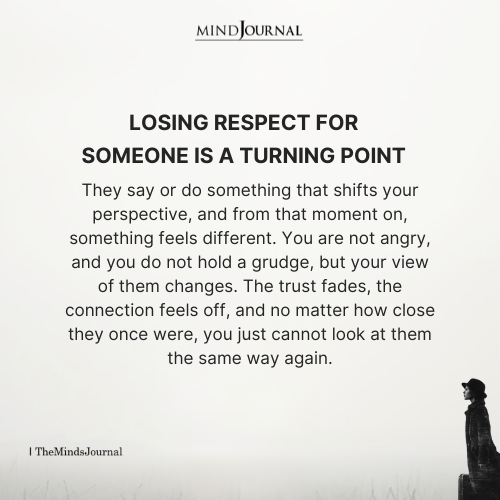 Losing Respect For Someone Is A Turning Point - Relationship Quotes