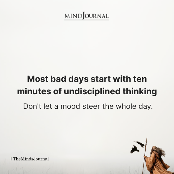 Don't Let a Mood Steer The Whole Day - Life Lessons Quotes