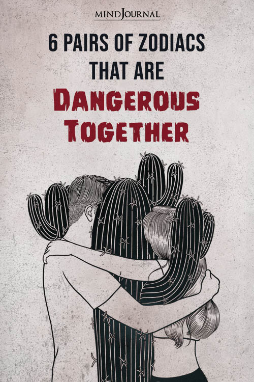 what are two zodiac signs that are dangerous together