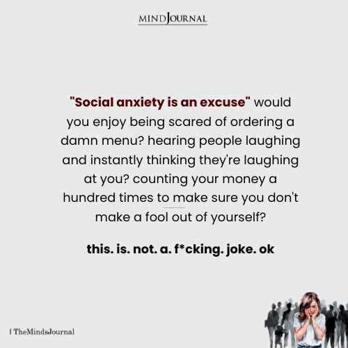 "Social Anxiety Is An Excuse" - Mental Health Quotes