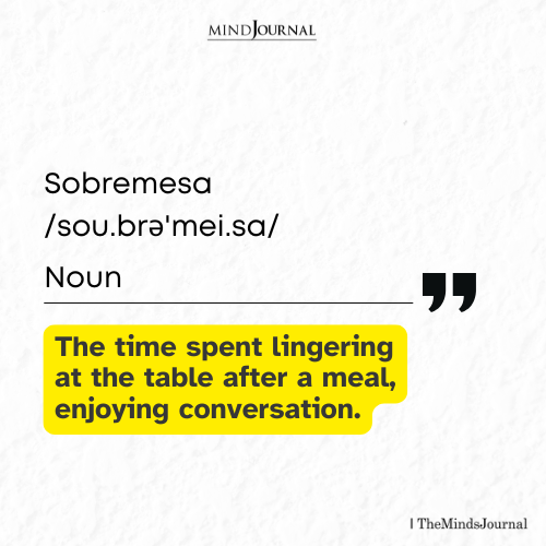 The Lost Art of Sobremesa - Life Quotes