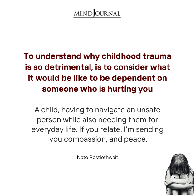 Why Childhood Trauma Is So Detrimental - Nate Postlethwait Quotes
