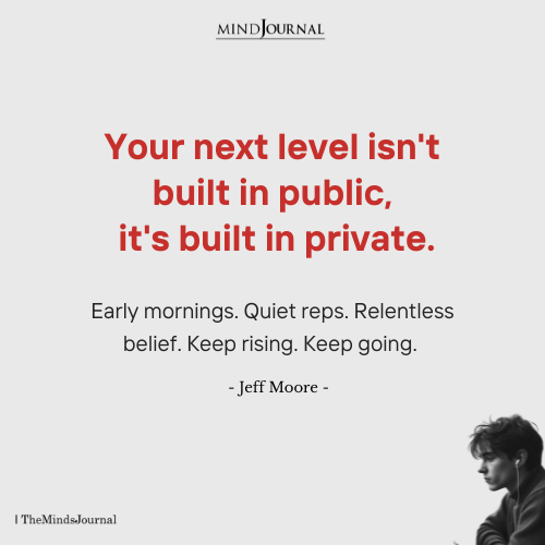 Your Next Level Isn't Built In Public: Jeff Moore Quotes