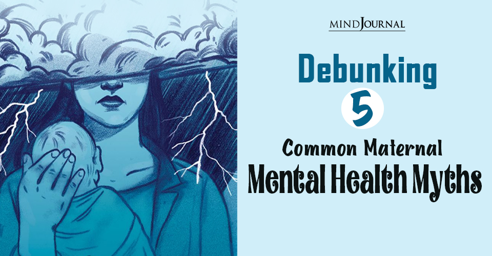 Top 5 Common Maternal Mental Health Myths Debunked
