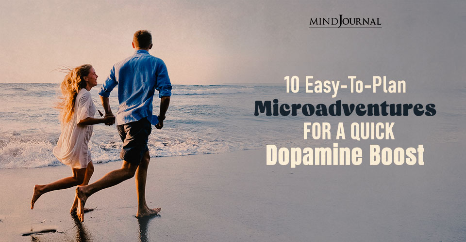 10 List Of Microadventures Ideas For A Quick Dopamine Boost