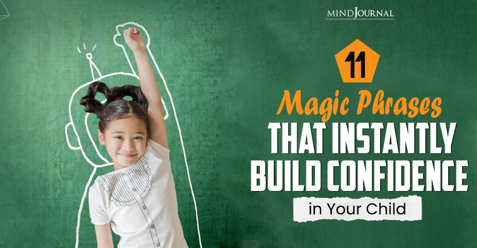 Build Confidence in Your Child: 11 Magic Phrases