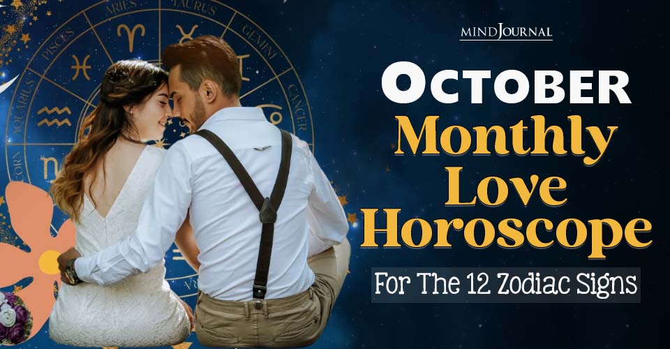 October Monthly Love Horoscope For The 12 Zodiac Signs