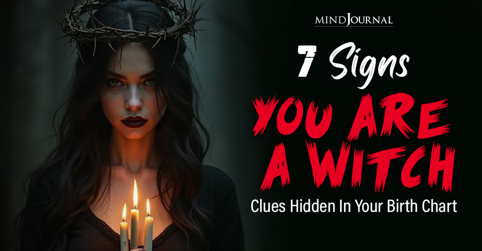 7 Clear Signs You Are A Witch, According To Your Birth Chart