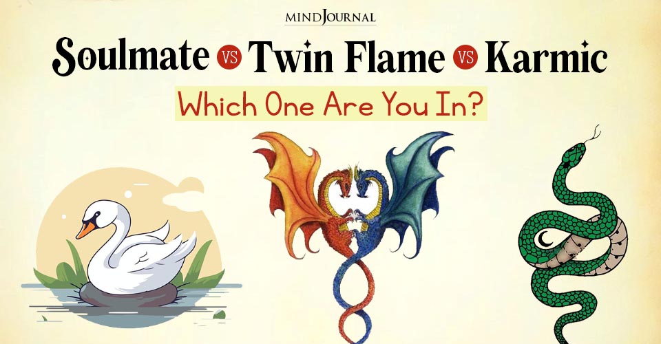 Soulmate vs Twin Flame vs Karmic: 3 Essential Love Lessons
