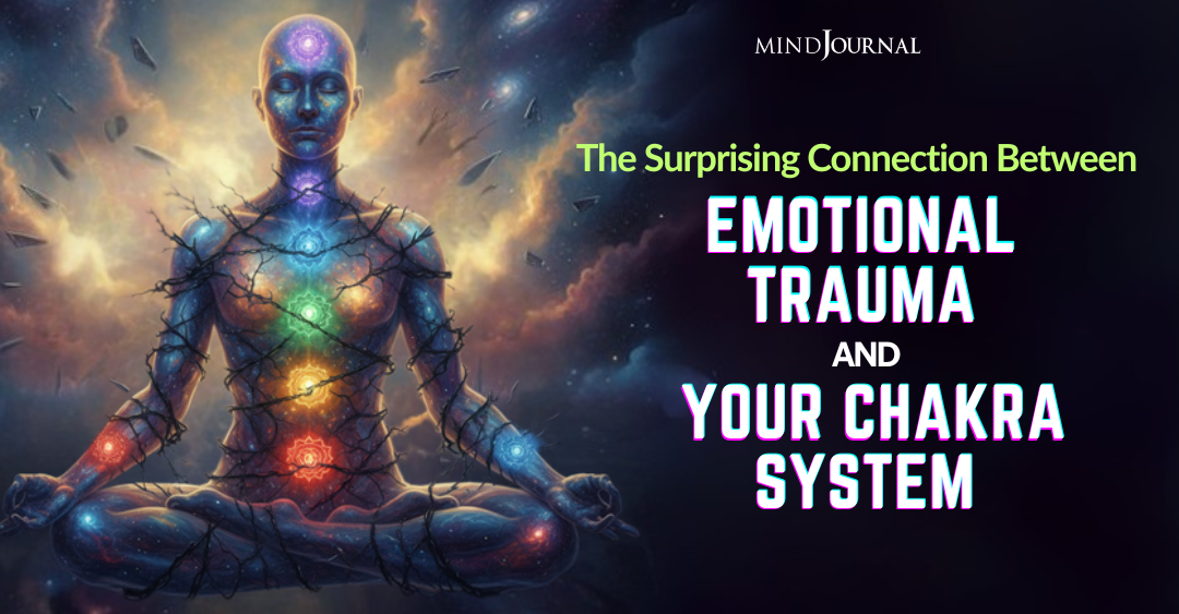 Emotional Trauma and Your Chakra System: A Surprising Link