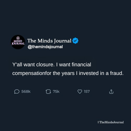 Looking for Closure? Cute. I Want Compensation