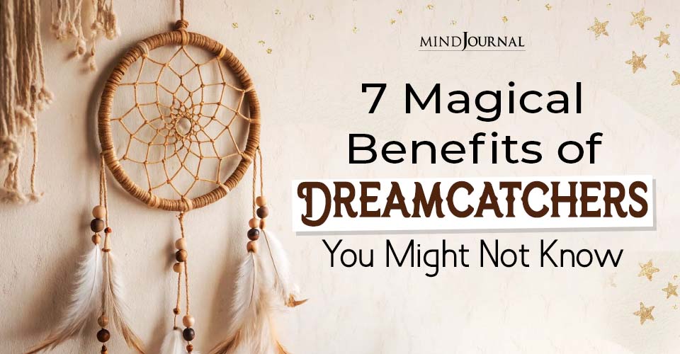 Significance Of Dreamcatcher: 7 Surprising Benefits For Luck