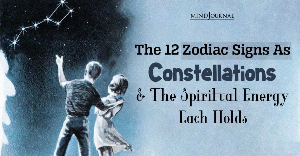12 Zodiac Signs As Constellations And Their Magical Energy