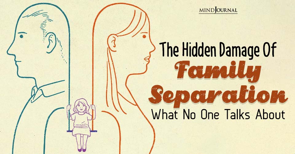 Hidden Damage of Family Separation: 3 Important Points