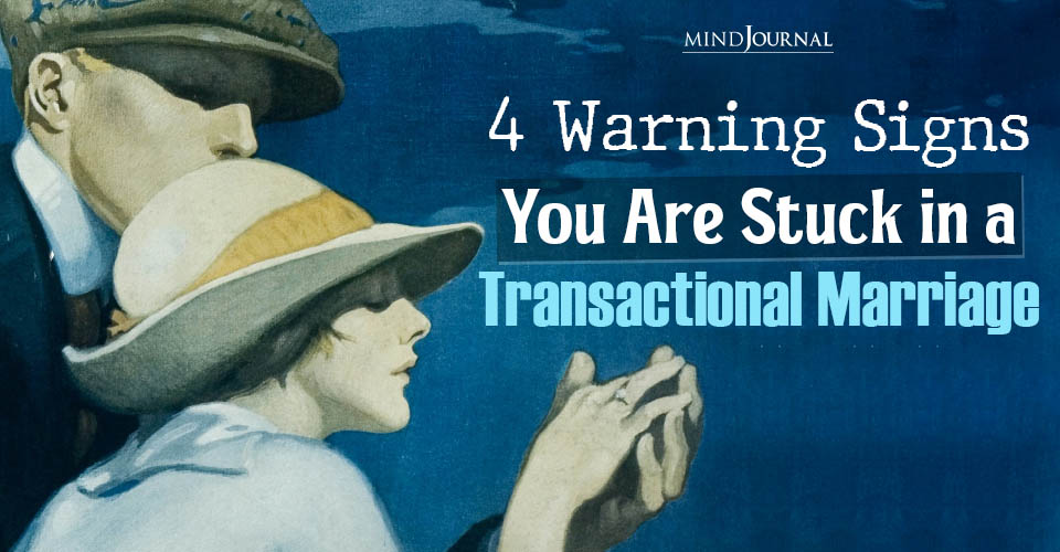 Transactional Marriage: 4 Signs Your Relationship Lacks Depth