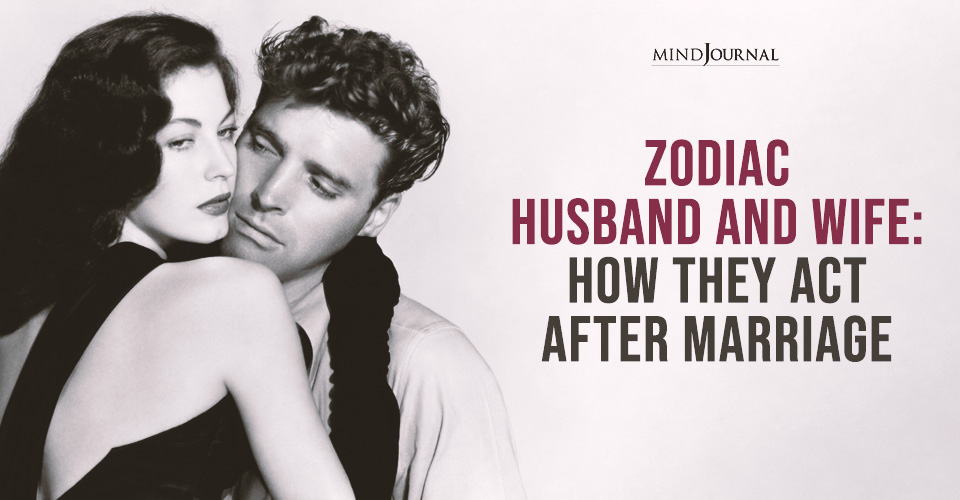 12 Zodiac Husband And wife: How They act After Marriage