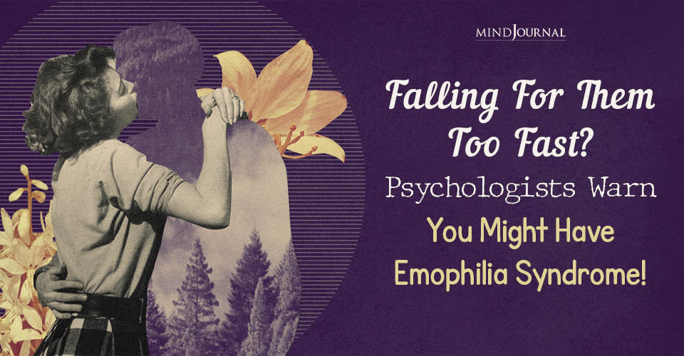 6 Toxic Emophilia Syndrome Signs That Psychologists Warn!