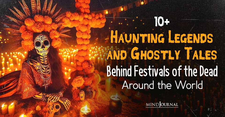 Dia De Los Muertos Festival and 10 Other Festivals of Death