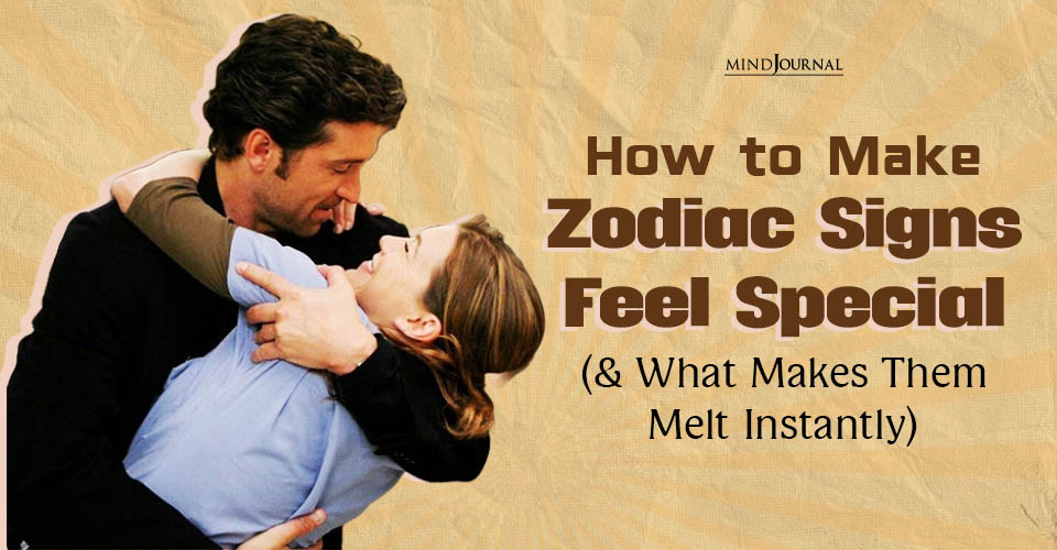 How to Make Zodiac Signs Feel Special the Right Way