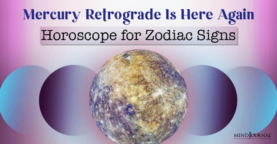 Important Mercury Retrograde 2025 Horoscope for Zodiac Signs