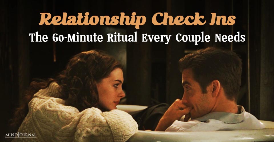 Relationship Check Ins: The 60-Minute Ritual Every Couple Needs