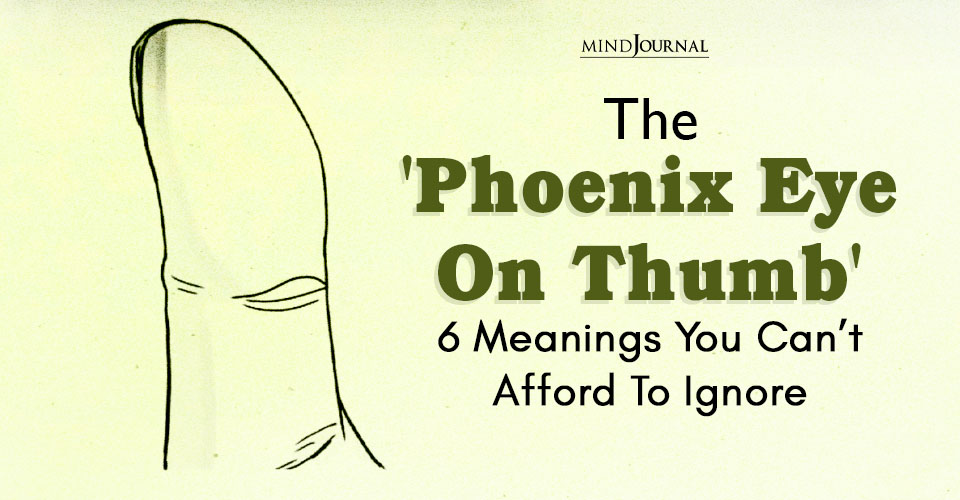 6 Interesting Phoenix Eye On Thumb Meanings You Can't Unsee
