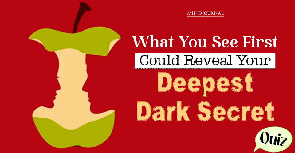 What You See First Could Reveal Your Deepest Dark Secret
