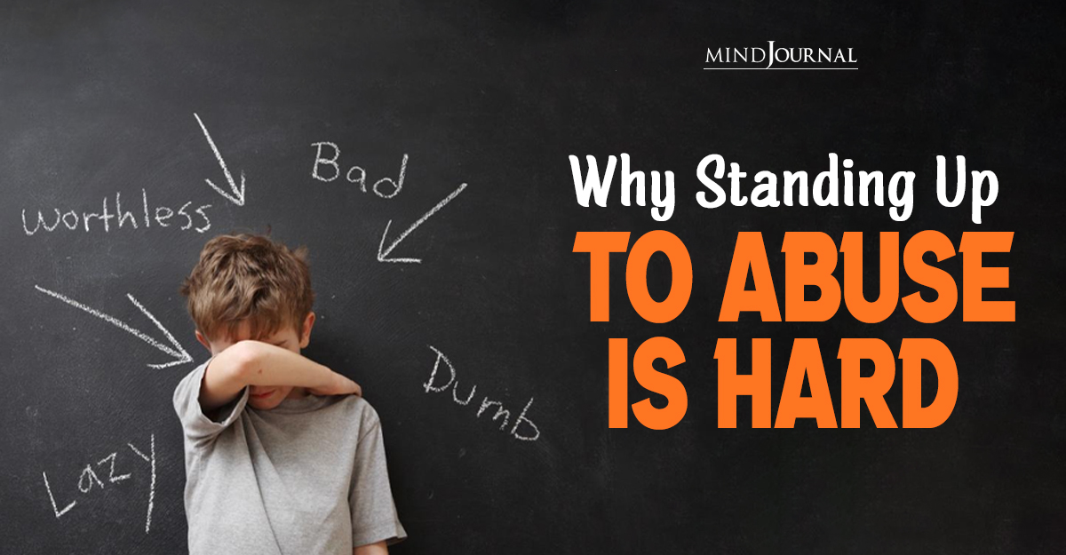 Why Standing Up to Abuse Is Hard