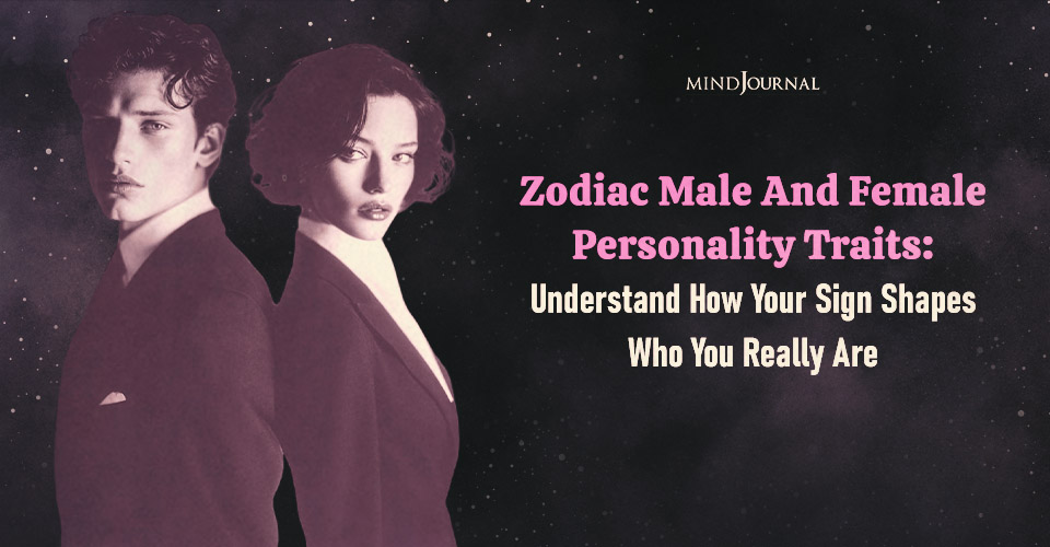 12 Zodiac Male And Female Personality Traits