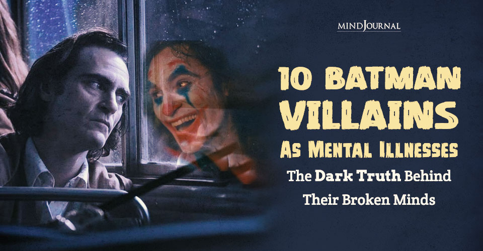 10 Batman Villains and Mental Illness: Broken Minds