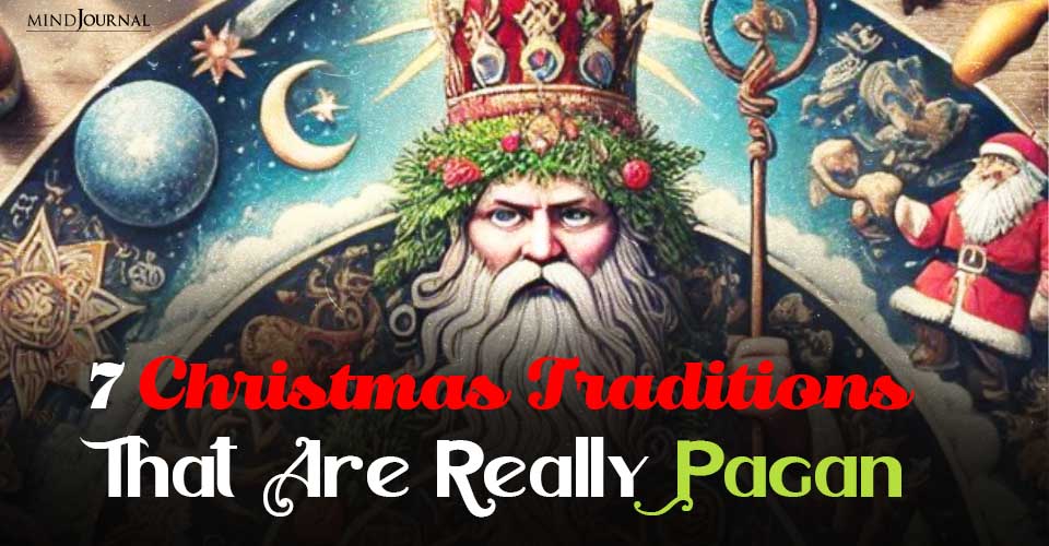 Christmas Traditions That Are Pagan: 7 Important Ones