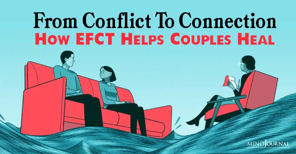 Applying EFCT Principles In Your Relationship: 5 Best Ways