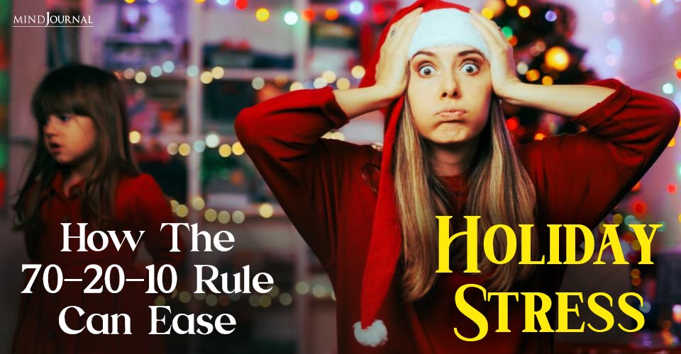 The 70–20–10 Rule Can Ease Holiday Stress: 3 Best Ways How