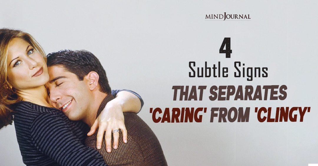 A Clingy Partner You Have? 4 Obsessive Signs To Unveil...