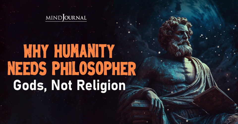 Philosophy Of Religion: Why Humanity Needs Philosopher