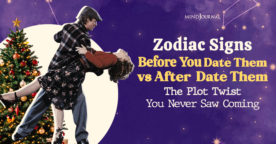 Zodiac Signs Dating Traits: Before vs After