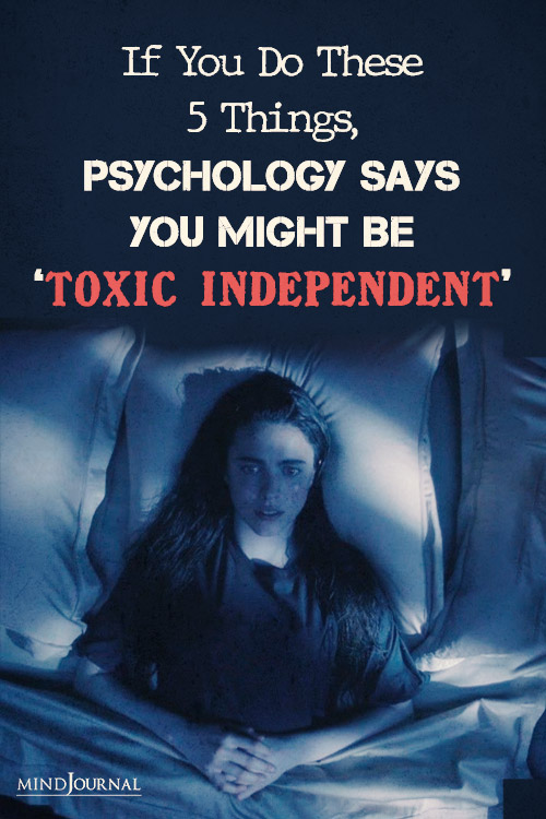 toxic independent mindset