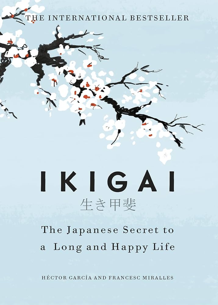 Books to help you find yourself - Ikigai: The Japanese Secret to a Long and Happy Life