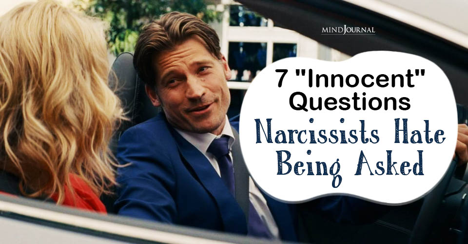 How To Annoy A Narcissist: 7 “Harmless” Questions They Hate