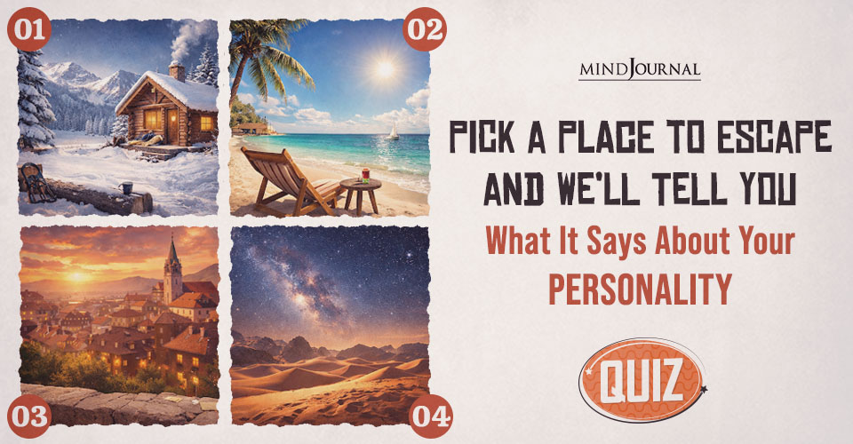 Pick Your Escape Place and Discover Who You Really Are