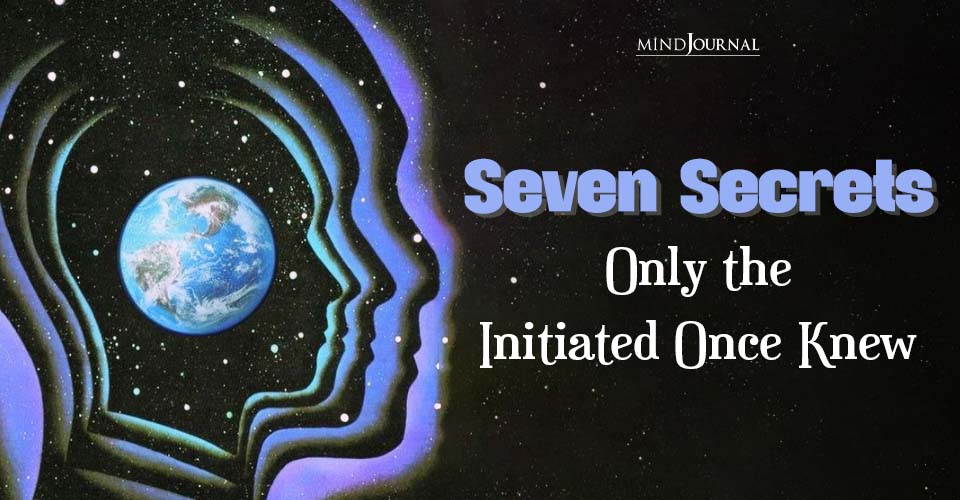 Seven Secrets Only the Initiated Once Knew