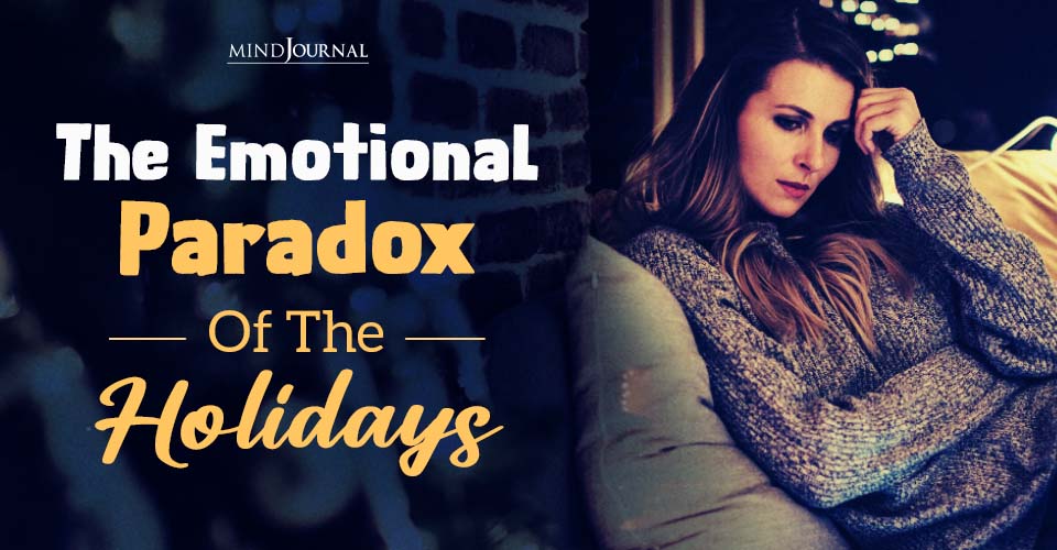 Emotional Paradox Of The Holidays: Reduce Intense Emotions