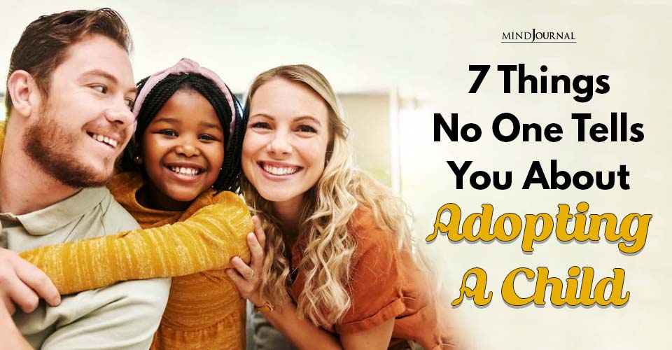 7 Truths About Adopting a Child That No One Tells You About
