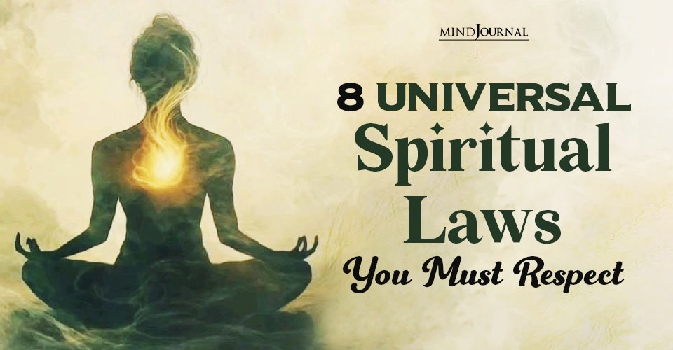 8 Universal Spiritual Laws You Must Respect