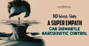 Super Empath Vs Narcissist: 10 Ways Super Empaths Wins