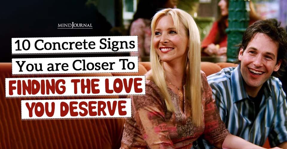 Finding the Love You Deserve: 10 Signs You’re Ready for It