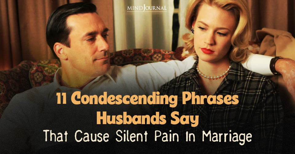 Condescending Phrases: 11 Things To Never Say To Your Wife