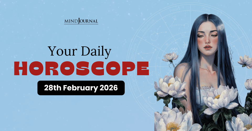 Your Daily Horoscope 28 February 2026: Free Predictions